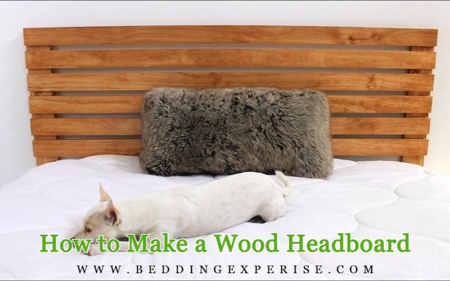 How to Make a Wood Headboard