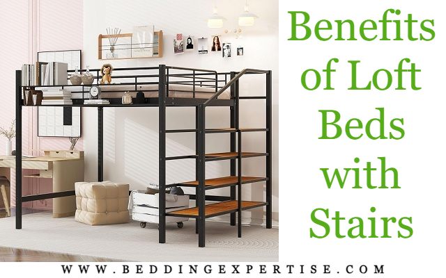 Benefits of Loft Bed with Stairs