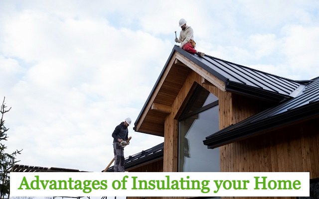 Advantages of Insulating your Home